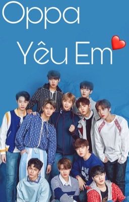 Đọc Truyện [LIFE/W1/BF]WANNA ONE: Oppa Yêu Em❤️ - Truyen2U.Net