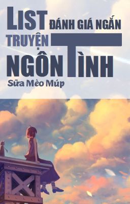 Đọc Truyện List Đánh Giá Ngắn Truyện Ngôn Tình - Truyen2U.Net