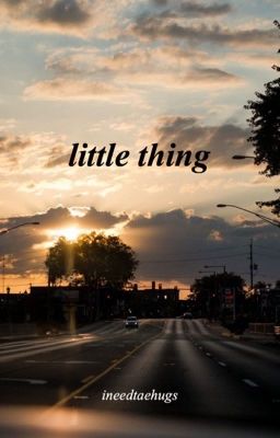 Đọc Truyện little things | k.th - Truyen2U.Net