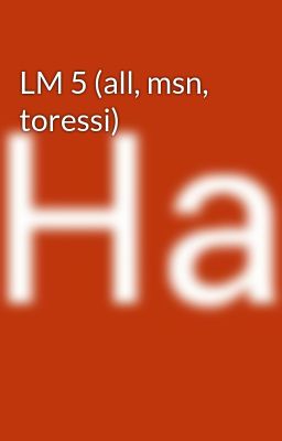 LM 5 (all, msn, toressi)