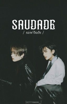 Đọc Truyện [lmh x hhj] saudade - Truyen2U.Net