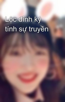 Lộc đỉnh ký tính sự truyền