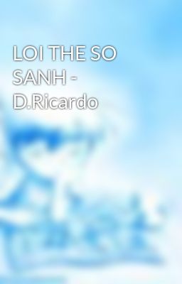 LOI THE SO SANH - D.Ricardo