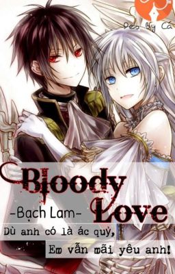 Đọc Truyện [ long fic TFBOYS] Bloody Love - Truyen2U.Net