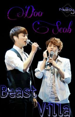 Đọc Truyện [Longfic] Beast Villa - DooSeob - Truyen2U.Net