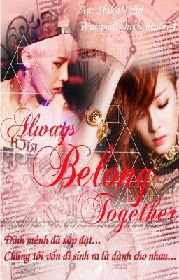 Đọc Truyện [Longfic Daragon] Always Belong Together  - Truyen2U.Net