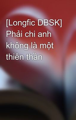 [Longfic DBSK] Phải chi anh không là một thiên thần