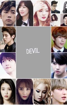 [LONGFIC][K]DEVIL-EXO,SNSD,BTS,RED VELVET,2PM,IU