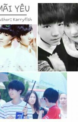 [Longfic][Kaiyuan] MÃI YÊU