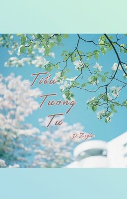 Đọc Truyện {LongFic Khải Thiên凯千: Tiểu Tương Tư} - Truyen2U.Net