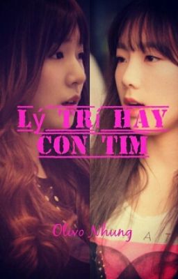Đọc Truyện [LongFic] Lý Trí Hay Con Tim ??!!!  Taeny, YulSic, YoonHyun - Truyen2U.Net