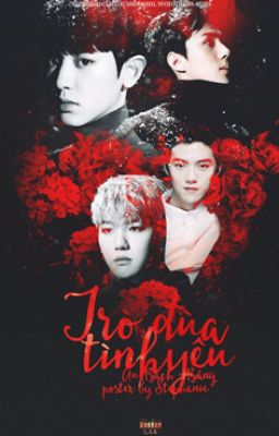 Đọc Truyện [LongFic] [MA] Trò Đùa Tình Yêu [HunHan , ChanBaek ] - Truyen2U.Net