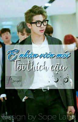 [Longfic] [Namjin] Ê Nhân Viên Mới! Tôi Thích Cậu Đó