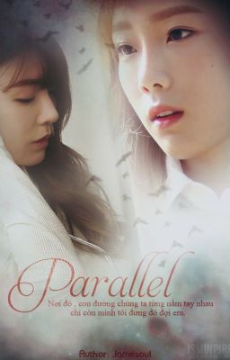 [LONGFIC] Parallel |Taeny,Yulsic||Pg-15|[END]