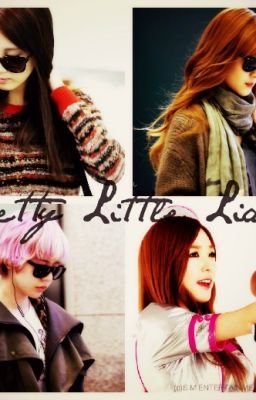 Đọc Truyện [LONGFIC] PLL (SNSD Ver) | YoonHyun YulSic TaeNy SooSun | Chapter 1 - Truyen2U.Net