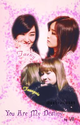 [LONGFIC-TAENYSIC] You are my destiny