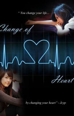 Đọc Truyện [LONGFIC][Trans] Change Of Heart [Chap 10 End] | Yulsic Taeny - Truyen2U.Net