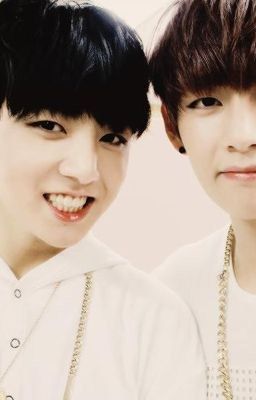 (Longfic) [ VKook] Kookie! Hãy là người yêu của anh nhé.