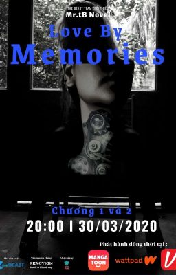 Đọc Truyện LOVE BY MEMORIES | YÊU TỪ KÍ ỨC - Truyen2U.Net