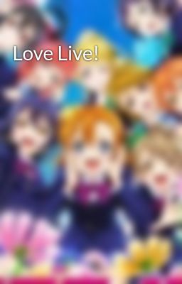 Đọc Truyện Love Live! - Truyen2U.Net