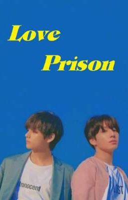 LOVE PRISON