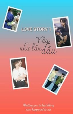 Đọc Truyện Love Story 1 : Yêu Như Lần Đầu - Truyen2U.Net
