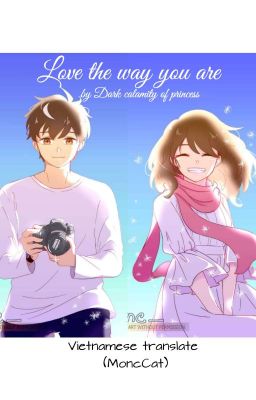 Đọc Truyện Love the way you are [Complete] - Truyen2U.Net