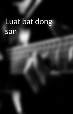 Luat bat dong san