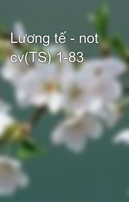 Lương tế - not cv(TS) 1-83