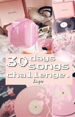  lupo  || 30 days songs challenge
