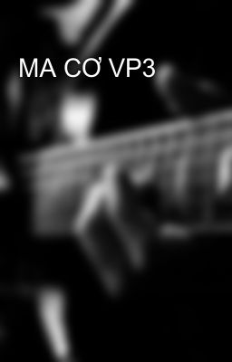 MA CƠ VP3