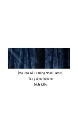 [Ma Đạo Tổ Sư Đồng Nhân][Transfic]: Grow.