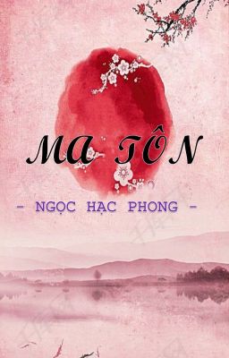 Đọc Truyện Ma tôn - Ngọc Hạc Phong - Truyen2U.Net