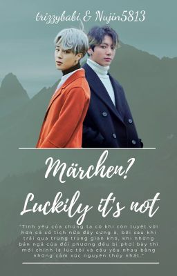 Đọc Truyện Märchen? Luckily it's not |KookMin| - Truyen2U.Net