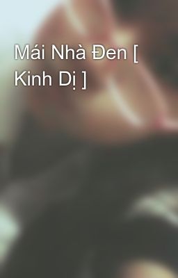 Mái Nhà Đen [ Kinh Dị ]