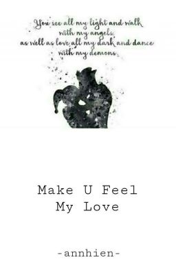 Make You Feel My Love.(tiếp theo)