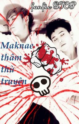 Maknae thâm thù truyện [Oneshot | GTOP]