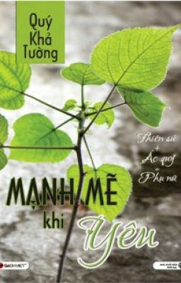 Mạnh Mẽ Khi Yêu- Quý Khả Tường