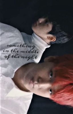 [MarkChan] In the middle of the night