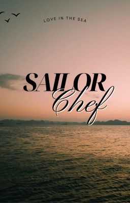 [MarkHyuck] Anh hải quân & Em đầu bếp (Sailor & Chef)