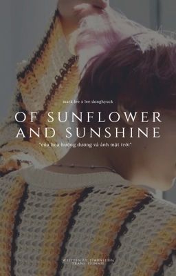 Đọc Truyện markhyuck | of sunflowers and sunshine  - Truyen2U.Net
