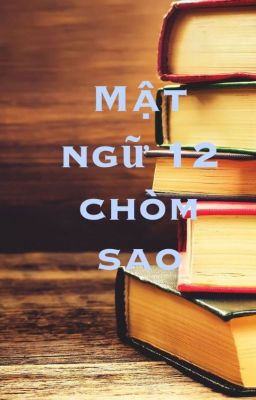 Mật ngữ 12 chòm sao