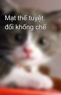 Mạt thế tuyệt đối khống chế