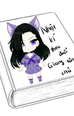 (MĐTS)[Truy Trừng] Nhật ký cưa đổ Giang tông chủ