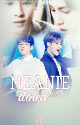 MEANIE - Đoản Nc17