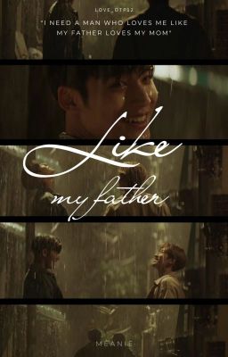 [MEANIE] Like my father