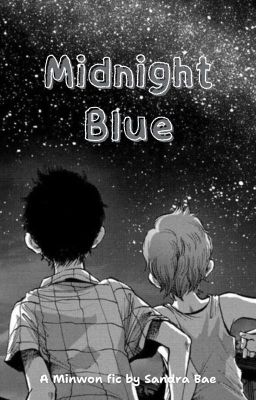 Đọc Truyện [Meanie/Minwon] Midnight Blue - Truyen2U.Net