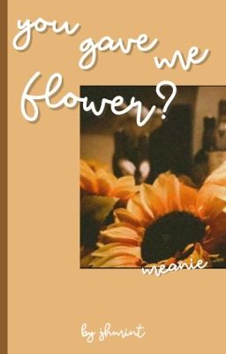 Đọc Truyện meanie | you gave me flower? - Truyen2U.Net