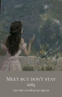 Meet but don't stay