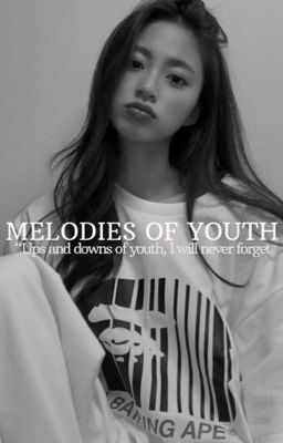 Ⓘ Melodies of Youth➸ schoolstory
